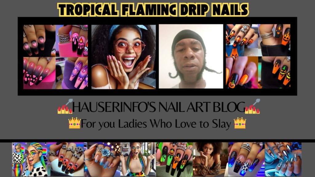 tropical flaming drip nails